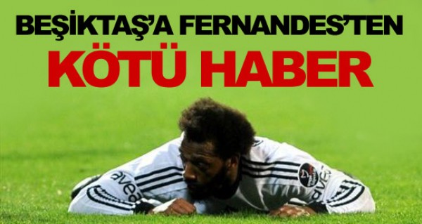 Beikta'a Fernandes'ten kt haber